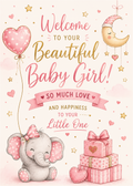 A pastel baby shower card or print with the text 'Welcome to your beautiful baby girl! So much love and happiness to your little one.' The design includes a pink heart-shaped balloon, a smiling crescent moon in a hat, stars, a pink elephant with a bow, and stacked pink gift boxes on a soft cream background.