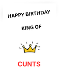 Birthday card on a white background with a yellow cartoon crown and the words 'Happy Birthday king of c***s'.
